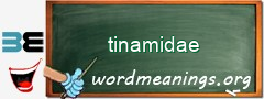 WordMeaning blackboard for tinamidae